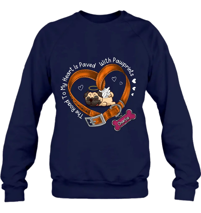 Custom Personalized Memorial Dog T-shirt/ Hoodie - Memorial Gift Idea For Dog Lover - The Road To My Heart Is Paved With Pawprints