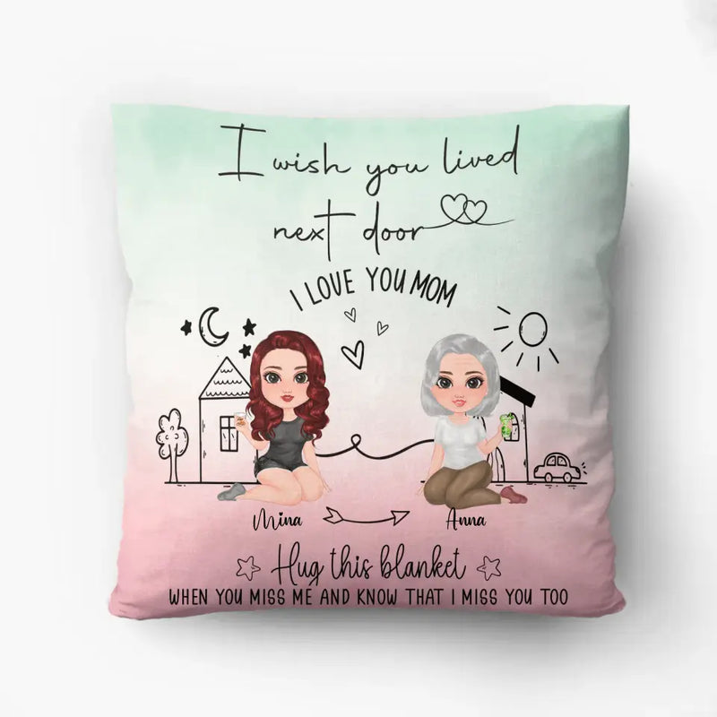 Personalized Mom/Grandma & Daughter Quilt/Fleece Throw Blanket/Pillow Cover - Up to 5 People - Mother's Day Gift Idea For Mom - I Wish You Lived Next Door