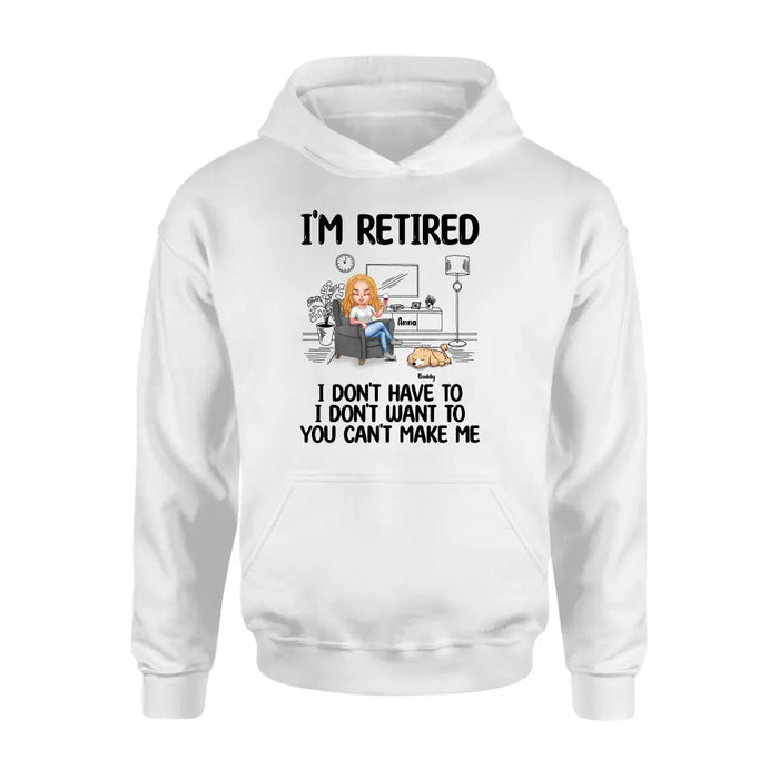 Custom Personalized Pet Shirt/ Hoodie - Upto 4 Dogs/Cats - Mother's Day/Father's Day Gift Idea for Dog/Cat Lovers - I'm Retired