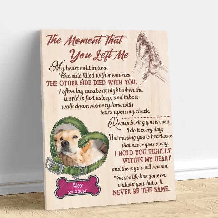 Custom Personalized Memorial Pet Collar Canvas - Upload Photo - Memorial Gift Idea For Dog/ Cat/ Pet Lover - The Moment That You Left Me