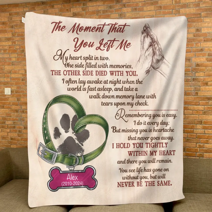Custom Personalized Memorial Pet Pawprint Fleece Throw/Quilt Blanket - Memorial Gift Idea For Dog/Cat/Pet Lover - The Moment That You Left Me