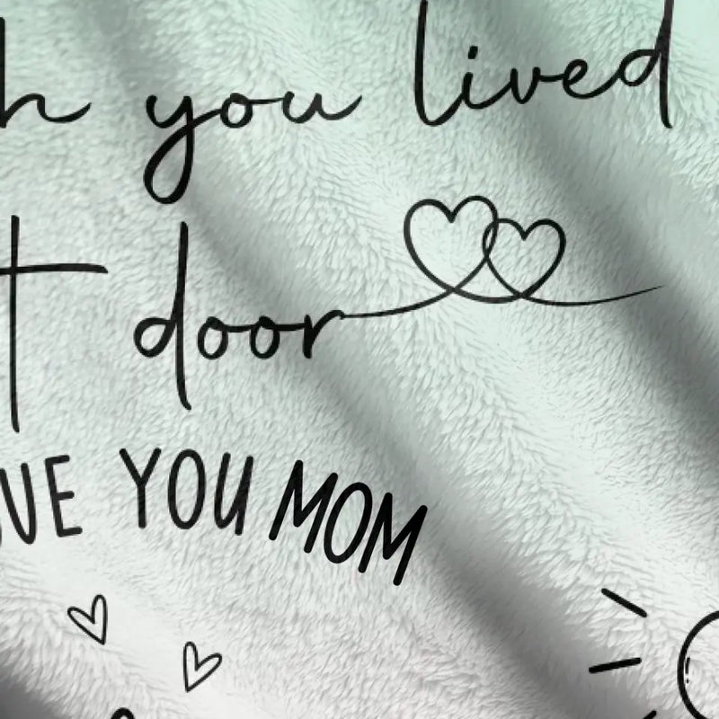 Personalized Mom/Grandma & Daughter Quilt/Fleece Throw Blanket/Pillow Cover - Up to 5 People - Mother's Day Gift Idea For Mom - I Wish You Lived Next Door