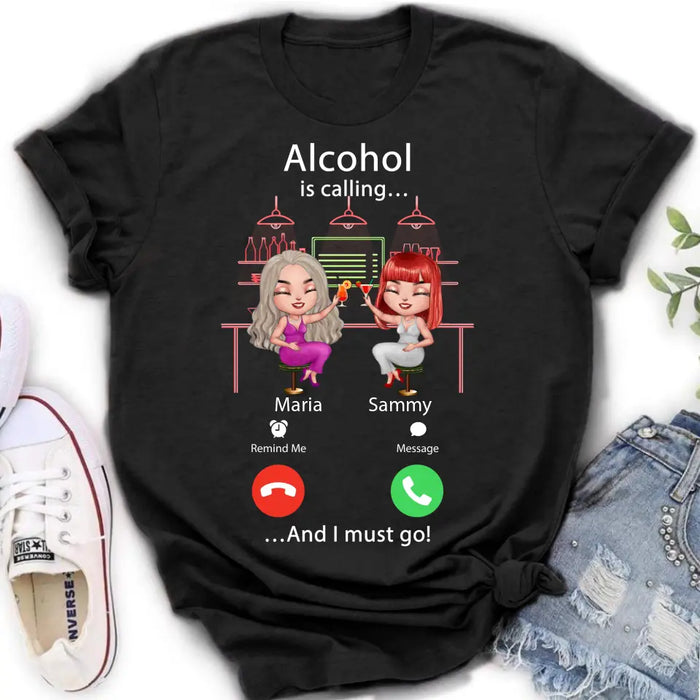 Personalized Besties Shirt/Hoodie - Gift Idea For Friends/Besties - Upto 4 Girls - Alcohol Is Calling And I Must Go