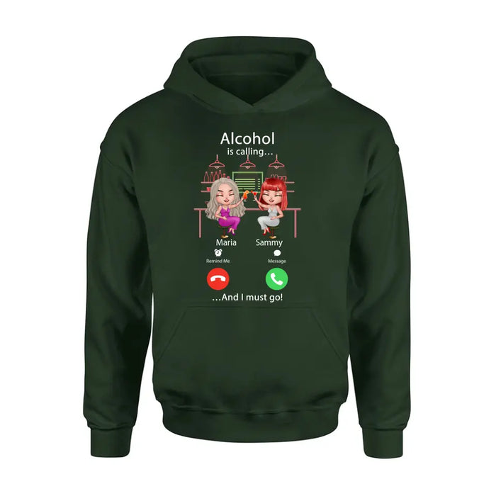 Personalized Besties Shirt/Hoodie - Gift Idea For Friends/Besties - Upto 4 Girls - Alcohol Is Calling And I Must Go