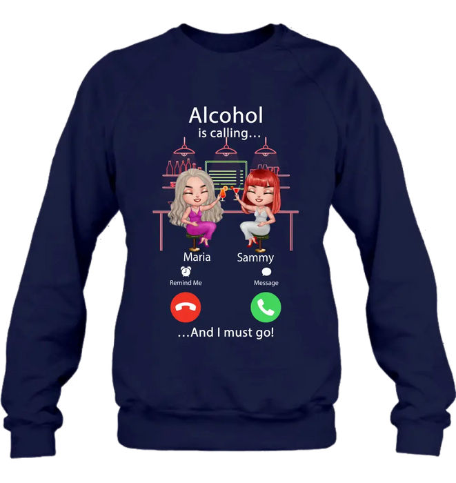 Personalized Besties Shirt/Hoodie - Gift Idea For Friends/Besties - Upto 4 Girls - Alcohol Is Calling And I Must Go