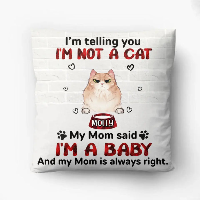 Custom Personalized Pet Pillow Cover - Upto 10 Dogs/Cats - Mother's Day/Father's Day Gift for Dog/Cat Lovers - I'm Telling You I'm Not A Cat I'm A Baby