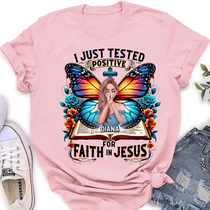 Personalize Prayer T-shirt/ Hoodie - Gift Idea For Girl  - I Just Tested Positive For Faith In Jesus