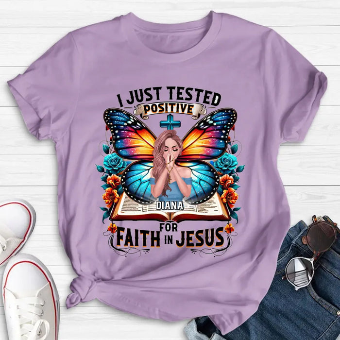 Personalize Prayer T-shirt/ Hoodie - Gift Idea For Girl  - I Just Tested Positive For Faith In Jesus