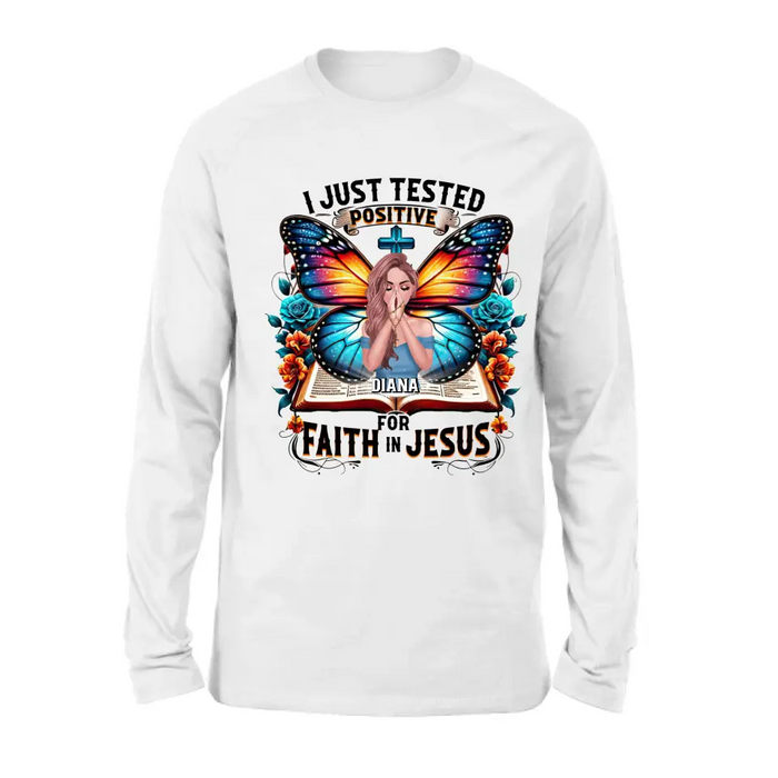 Personalize Prayer T-shirt/ Hoodie - Gift Idea For Girl  - I Just Tested Positive For Faith In Jesus