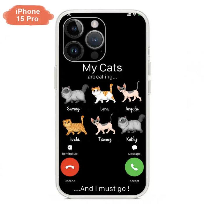 Custom Personalized Cats Phone Case - Gift Idea For Cat Lover/Mother's Day/Father's Day - My Cats Are Calling And I Must Go - Case For iPhone/Samsung