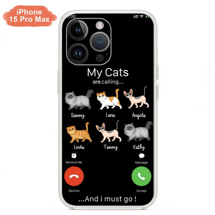 Custom Personalized Cats Phone Case - Gift Idea For Cat Lover/Mother's Day/Father's Day - My Cats Are Calling And I Must Go - Case For iPhone/Samsung