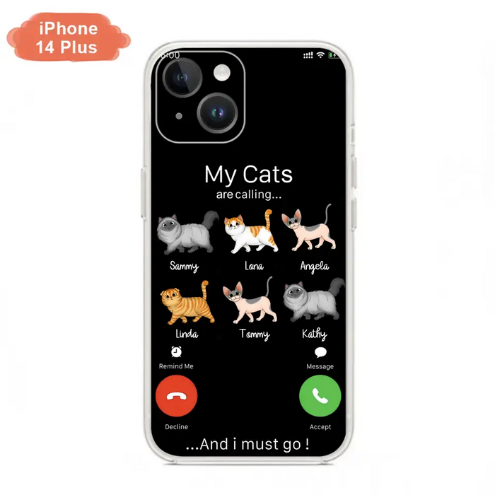 Custom Personalized Cats Phone Case - Gift Idea For Cat Lover/Mother's Day/Father's Day - My Cats Are Calling And I Must Go - Case For iPhone/Samsung