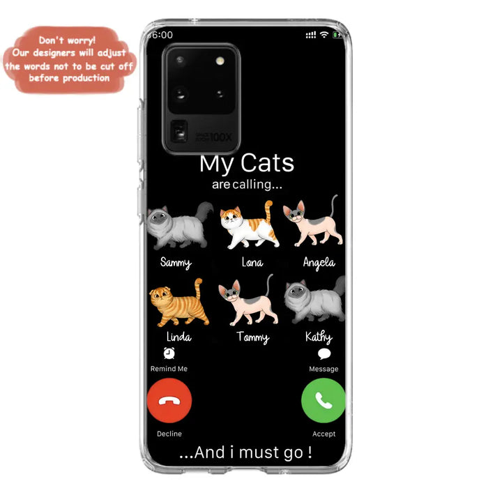 Custom Personalized Cats Phone Case - Gift Idea For Cat Lover/Mother's Day/Father's Day - My Cats Are Calling And I Must Go - Case For iPhone/Samsung