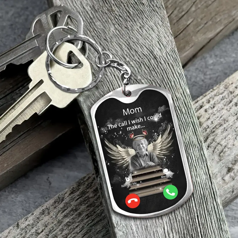 Personalized Memorial Aluminum Keychain -  Upload Photo - Memorial Gift For Family Member - The Call I Wish I Could Make