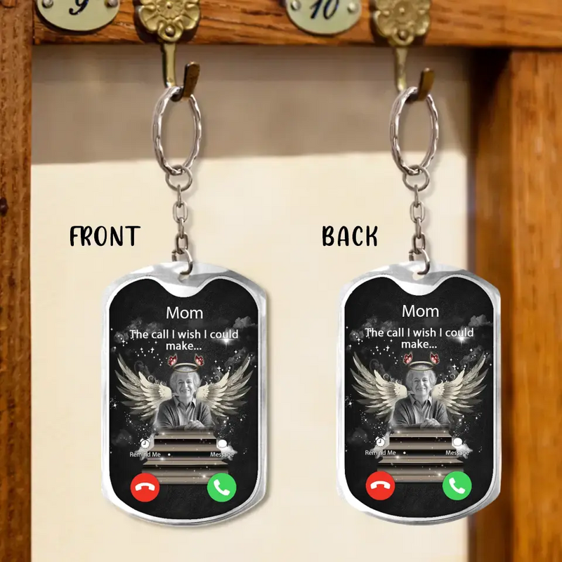 Personalized Memorial Aluminum Keychain -  Upload Photo - Memorial Gift For Family Member - The Call I Wish I Could Make