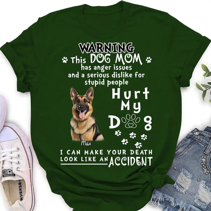 Custom Personalized Dog Mom T-shirt/ Hoodie - Gift Idea For Dog Lover/Mother's Day - Hurt My Dog