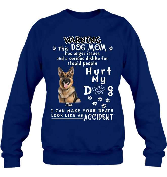 Custom Personalized Dog Mom T-shirt/ Hoodie - Gift Idea For Dog Lover/Mother's Day - Hurt My Dog