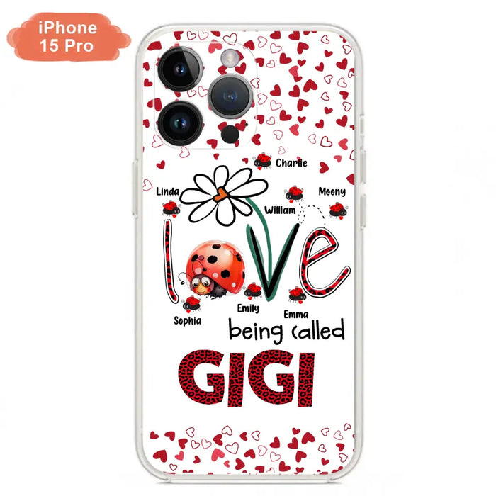 Custom Personalized Grandma Phone Case - Gift Idea For Grandma - Upto 7 Kids - Love Being Called Gigi - Cases For iPhone/Samsung