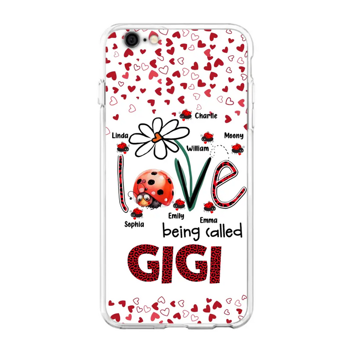 Custom Personalized Grandma Phone Case - Gift Idea For Grandma - Upto 7 Kids - Love Being Called Gigi - Cases For iPhone/Samsung