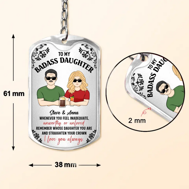 Personalized To My Daughter Aluminum Keychain - Funny Gift Idea for Daughter - Whenever You Feel Inadequate Unworthy or Unloved Remember Whose Daughter You Art