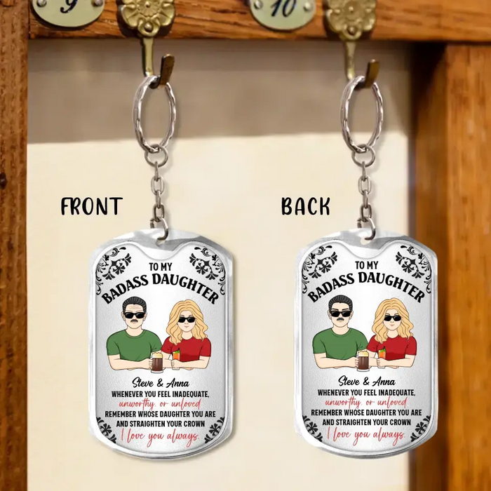 Personalized To My Daughter Aluminum Keychain - Funny Gift Idea for Daughter - Whenever You Feel Inadequate Unworthy or Unloved Remember Whose Daughter You Art