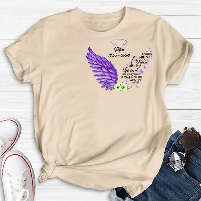 Custom Personalized Memorial Shirt/ Hoodie - Gift Idea For Loss Of Family Member - Goodbyes Are Not Forever