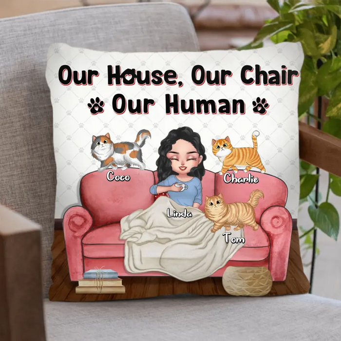 Custom Personalized Cat Mom Pillow Cover - Gifts For Cat Lovers With Upto 7 Cats/Mother's Day - Our House Our Chair Our Human