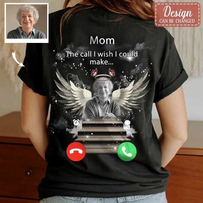 Custom Personalized Memorial Photo T-shirt/ Hoodie - Upload Photo - Memorial Gift Idea For Family Member - Dad The Call I Wish I Could Make