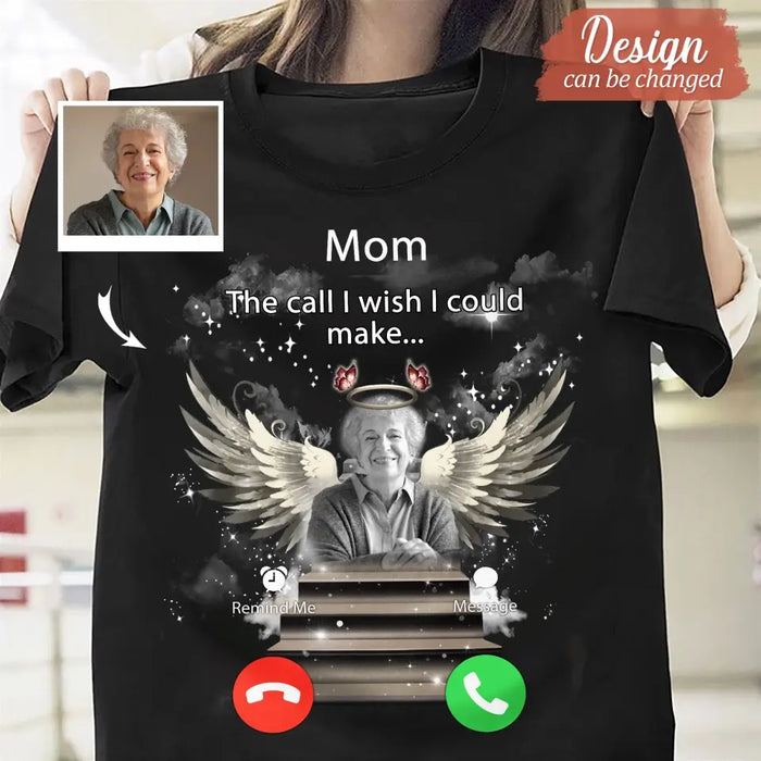 Custom Personalized Memorial Photo T-shirt/ Hoodie - Upload Photo - Memorial Gift Idea For Family Member - Dad The Call I Wish I Could Make