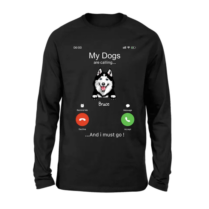 Custom Personalized Dog T-shirt/ Hoodie - Gift Idea For Dog Lover/Mother's Day/Father's Day - Upto 5 Dogs - My Dogs Are Calling And I Must Go