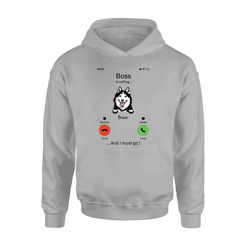 Personalized Dog T-shirt/Hoodie - Gift Idea For Dog Lover/Mother's Day/Father's Day - Up to 5 Dogs - Boss Is Calling And I Must Go