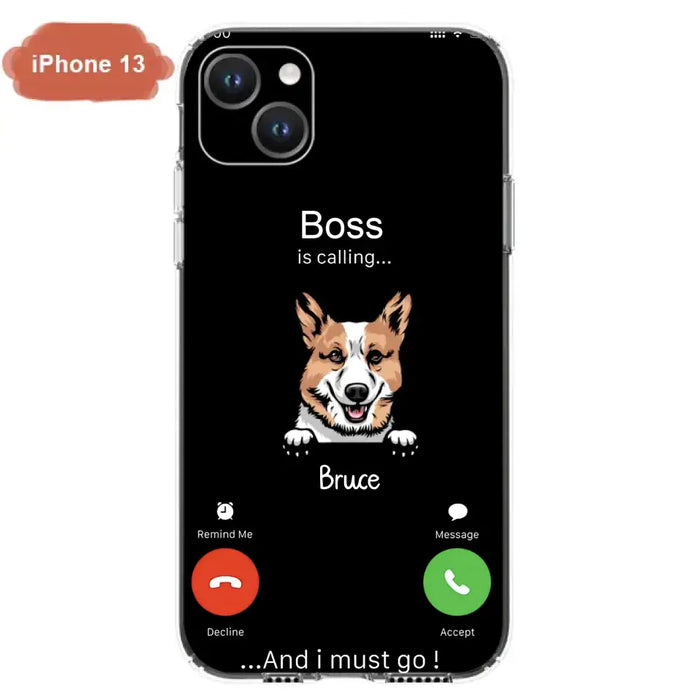 Custom Personalized Dog Phone Case - Gift Idea For Dog Lover/Mother's Day/Father's Day - Upto 5 Dogs - Boss Is Calling And I Must Go - Case For iPhone/Samsung