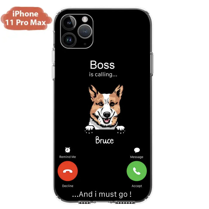 Custom Personalized Dog Phone Case - Gift Idea For Dog Lover/Mother's Day/Father's Day - Upto 5 Dogs - Boss Is Calling And I Must Go - Case For iPhone/Samsung