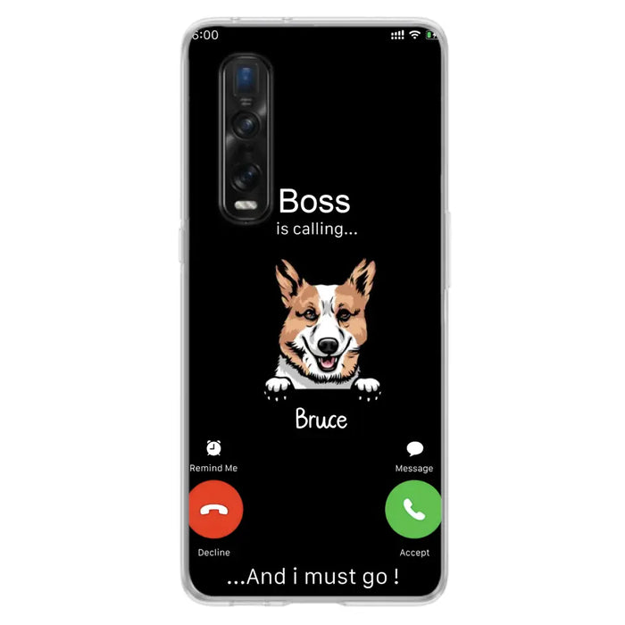 Custom Personalized Dog Phone Case - Gift Idea For Dog Lover/Mother's Day/Father's Day - Upto 5 Dogs - Boss Is Calling And I Must Go - Case For Oppo/Xiaomi/Huawei