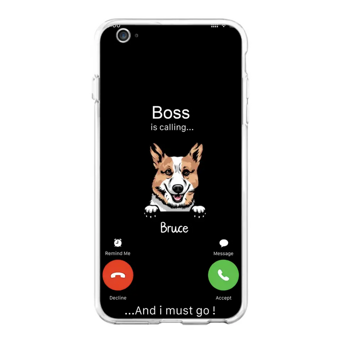 Custom Personalized Dog Phone Case - Gift Idea For Dog Lover/Mother's Day/Father's Day - Upto 5 Dogs - Boss Is Calling And I Must Go - Case For iPhone/Samsung