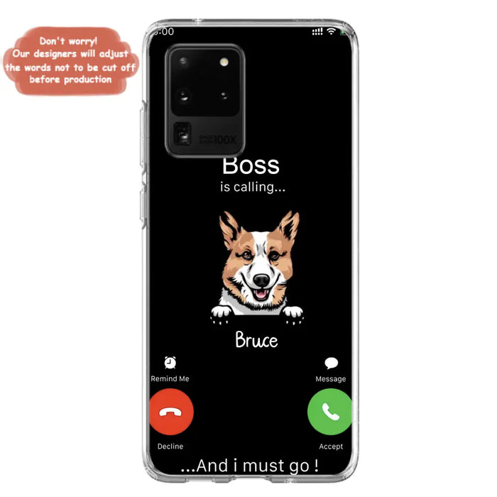 Custom Personalized Dog Phone Case - Gift Idea For Dog Lover/Mother's Day/Father's Day - Upto 5 Dogs - Boss Is Calling And I Must Go - Case For iPhone/Samsung