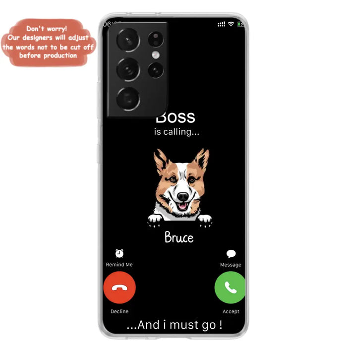 Custom Personalized Dog Phone Case - Gift Idea For Dog Lover/Mother's Day/Father's Day - Upto 5 Dogs - Boss Is Calling And I Must Go - Case For iPhone/Samsung