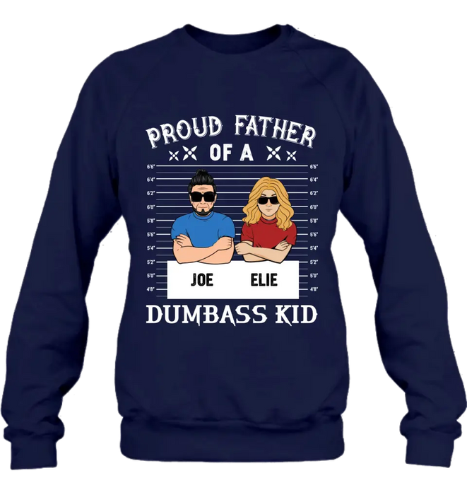 Custom Personalized Dad/Mom And Daughter/Son Shirt/Hoodie - Gift Idea For Father's Day From Daughter/Son - Proud Father Of A Dumbass Kid