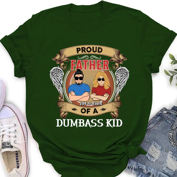 Personalized Dad/Mom And Daughter/Son Shirt/Hoodie - Gift Idea For Father's Day/Mother's Day From Daughter/Son - Proud Father Of A Dumbass Kid