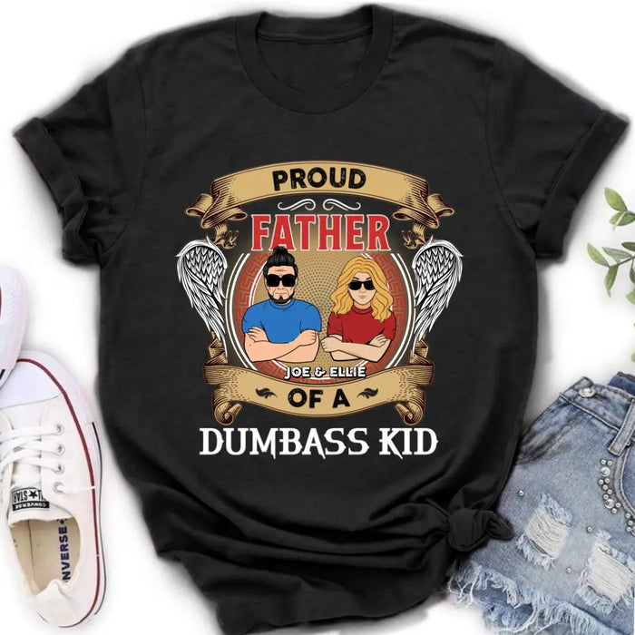 Personalized Dad/Mom And Daughter/Son Shirt/Hoodie - Gift Idea For Father's Day/Mother's Day From Daughter/Son - Proud Father Of A Dumbass Kid