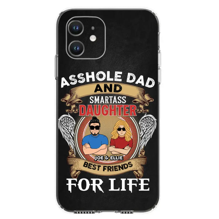 Personalized Dad/Mom And Daughter/Son Phone Case - Gift Idea For Father's Day/Mother's Day From Daughter/Son - Asshole Dad And Smartass Daughter  - Cases For Samsung/iPhone