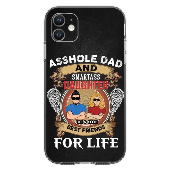 Personalized Dad/Mom And Daughter/Son Phone Case - Gift Idea For Father's Day/Mother's Day From Daughter/Son - Asshole Dad And Smartass Daughter  - Cases For Samsung/iPhone