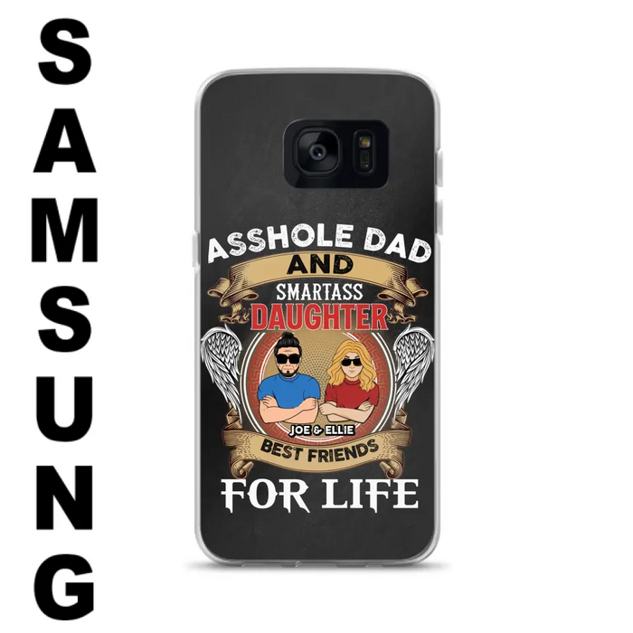 Personalized Dad/Mom And Daughter/Son Phone Case - Gift Idea For Father's Day/Mother's Day From Daughter/Son - Asshole Dad And Smartass Daughter  - Cases For Samsung/iPhone