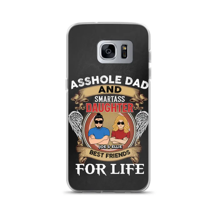 Personalized Dad/Mom And Daughter/Son Phone Case - Gift Idea For Father's Day/Mother's Day From Daughter/Son - Asshole Dad And Smartass Daughter  - Cases For Samsung/iPhone