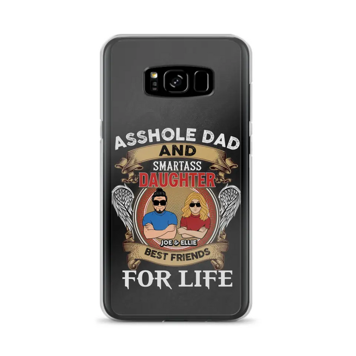 Personalized Dad/Mom And Daughter/Son Phone Case - Gift Idea For Father's Day/Mother's Day From Daughter/Son - Asshole Dad And Smartass Daughter  - Cases For Samsung/iPhone