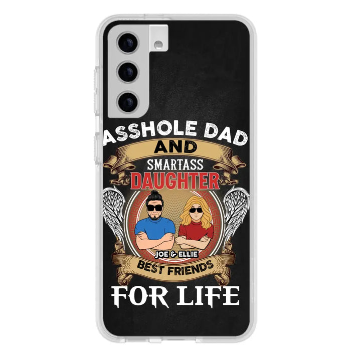 Personalized Dad/Mom And Daughter/Son Phone Case - Gift Idea For Father's Day/Mother's Day From Daughter/Son - Asshole Dad And Smartass Daughter  - Cases For Samsung/iPhone