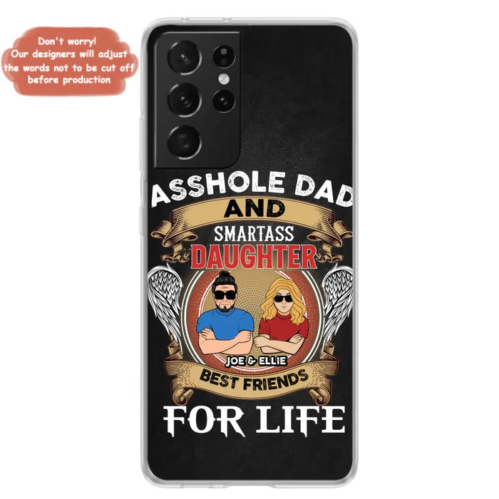 Personalized Dad/Mom And Daughter/Son Phone Case - Gift Idea For Father's Day/Mother's Day From Daughter/Son - Asshole Dad And Smartass Daughter  - Cases For Samsung/iPhone