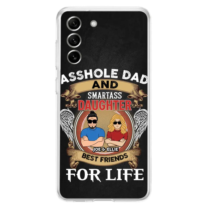 Personalized Dad/Mom And Daughter/Son Phone Case - Gift Idea For Father's Day/Mother's Day From Daughter/Son - Asshole Dad And Smartass Daughter  - Cases For Samsung/iPhone