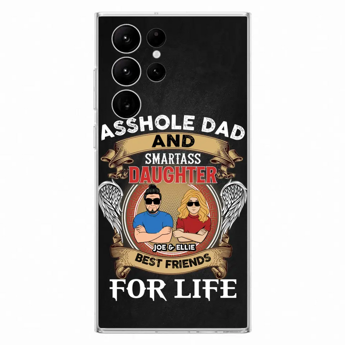 Personalized Dad/Mom And Daughter/Son Phone Case - Gift Idea For Father's Day/Mother's Day From Daughter/Son - Asshole Dad And Smartass Daughter  - Cases For Samsung/iPhone