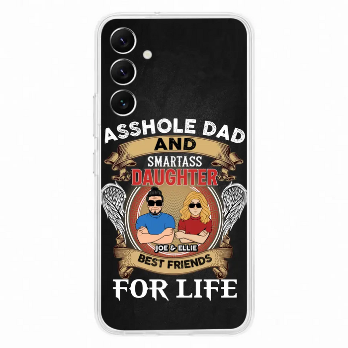 Personalized Dad/Mom And Daughter/Son Phone Case - Gift Idea For Father's Day/Mother's Day From Daughter/Son - Asshole Dad And Smartass Daughter  - Cases For Samsung/iPhone